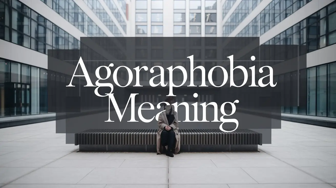 agoraphobia meaning